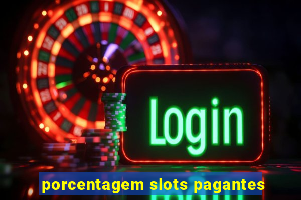 porcentagem slots pagantes